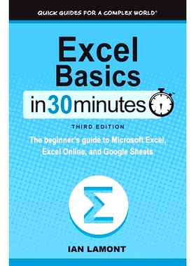 预订 Excel Basics In 30 Minutes: The beginner’s guide to Microsoft Excel, Excel Online, and Google Sheets: 978164188039