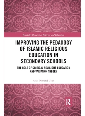 预订 Improving the Pedagogy of Islamic Religious Education in Secondary Schools: The Role of Critical Religious Educatio
