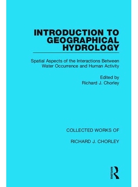 预订 Introduction to Geographical Hydrology: Spatial Aspects of the Interactions Between Water Occurrence and Human Acti