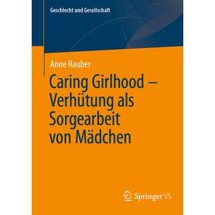 预订 Caring Girlhood - Verhütung ALS Sorgearbeit Von Mädchen: 9783658460471
