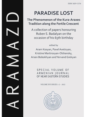预订 Paradise Lost: The Phenomenon of the Kura-Araxes Tradition Along the Fertile Crescent: Collection of Papers Honouri