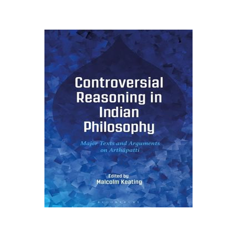 [预订]Controversial Reasoning in Indian Philosophy 9781350070479
