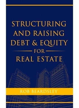 预订 Structuring and Raising Debt & Equity for Real Estate: 9798351180991