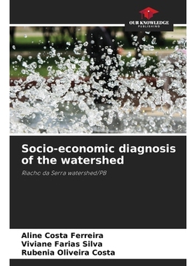 预订 Socio-economic diagnosis of the watershed: Riacho da Serra watershed/PB 流域社会经济诊断：Riacho da Serra 流域/PB:
