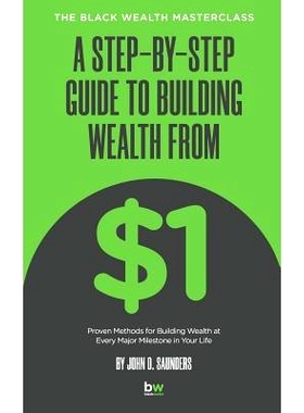 预订 A Step-By-Step Guide to Building Wealth from $1: The Black Wealth Masterclass: 9781099775062