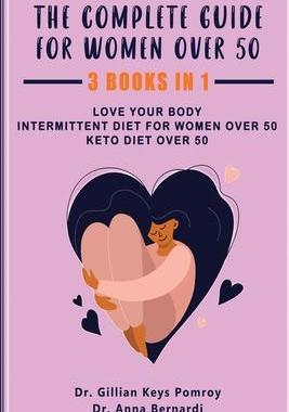 [预订]The Complete Guide for Keto Diet: 3 Books in one, Love your Body, Intermittent Diet for Women Over 5 9781803250915