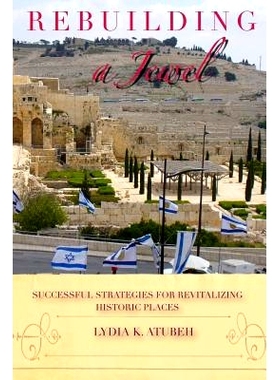 预订 Rebuilding A Jewel: Successful Strategies for Revitalizing Historic Places: 9780615988597