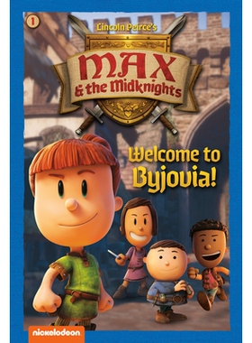 预订 Welcome to Byjovia!: Book 1 (Nickelodeon: Max & the Midknights) 欢迎来到 Byjovia！：*册（Nickelodeon：Max & the Mid