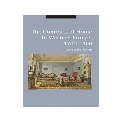 [预订]The Comforts of Home in Western Europe, 1700-1900 9781350246751