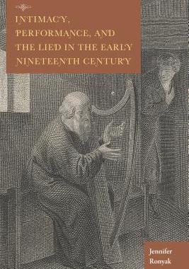 [预订]Intimacy, Performance, and the Lied in the Early Nineteenth Century 9780253035769