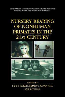【预订】Nursery Rearing of Nonhuman Primates in the 21st Century