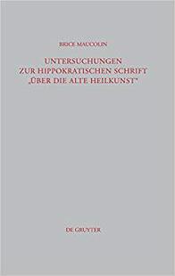 【预订】Untersuchungen zur hippokratischen Schrift Über die alte Heilkunst 9783110201253