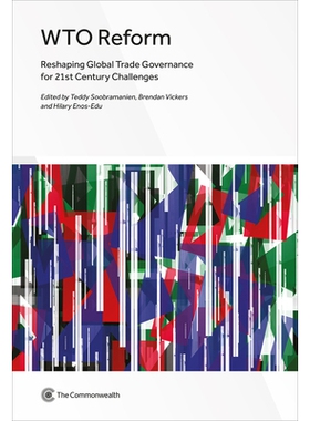 预订 Wto Reform: Reshaping Global Trade Governance for 21st Century Challenges 世贸组织改革: 9781849291866