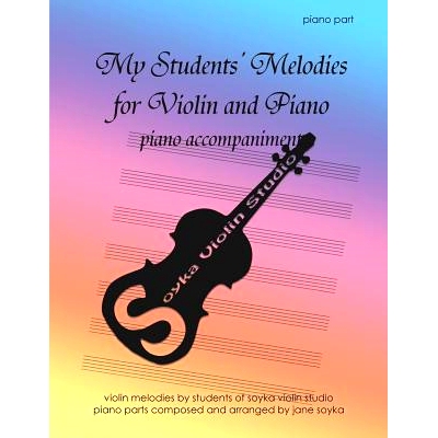 预订 My Students’ Melodies for Violin and Piano: Piano Accompaniment: 9781511494953