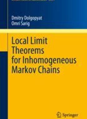 [预订]Local Limit Theorems for Inhomogeneous Markov Chains 9783031326004
