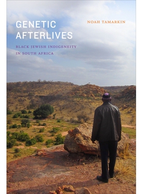 预订 Genetic Afterlives: Black Jewish Indigeneity in South Africa 遗传来世：南非的黑人犹太土著: 9781478009689