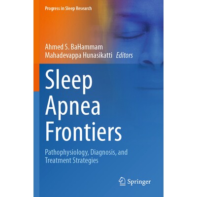 预订 Sleep Apnea Frontiers Pathophysiology, Diagnosis, and Treatment Strategies 睡眠呼吸暂停前沿:病理生理学、诊断与治疗