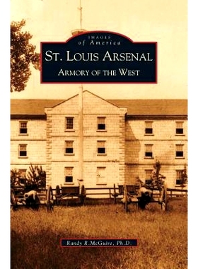 预订 St. Louis Arsenal: Armory of the West: 9781531604875