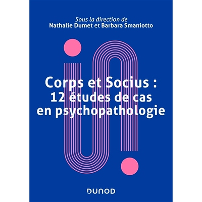 预订 Corps et socius : 12 études de cas en psychopathologie 身体与社会：12 个精神病理学案例研究: 9782100842704