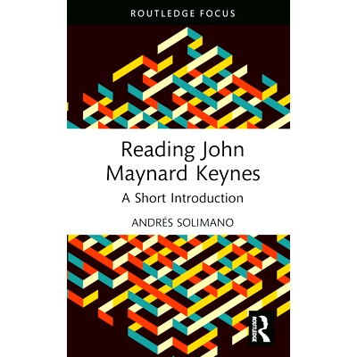 预订 Reading John Maynard Keynes: A Short Introduction 品读约翰·梅纳德·凯恩斯：简明导论: 9781032769998