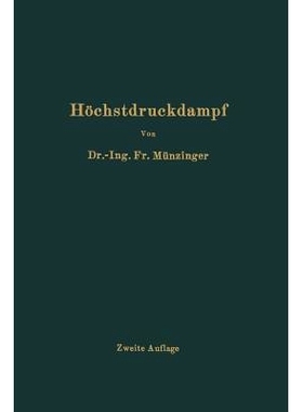 预订 Höchstdruckdampf: Eine Untersuchung über die wirtschaftlichen und technischen Aussichten der Erzeugung und Verwer