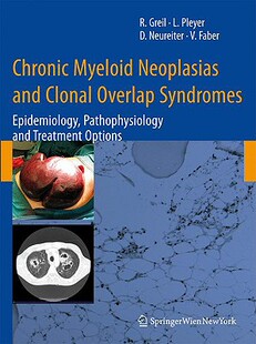 【预订】Chronic Myeloid Neoplasias and Clonal Overlap Syndromes