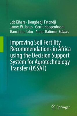 【预订】Improving Soil Fertility Recommendations in Africa using the Decision Support System for Agrotechnology Tr...