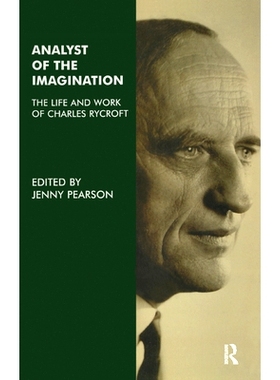预订 Analyst of the Imagination: The Life and Work of Charles Rycroft: 9780367323028