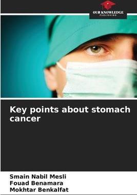 [预订]Key points about stomach cancer 9786205985168