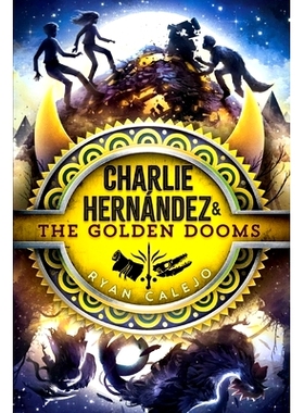 预订 Charlie Hernández & the Golden Dooms: 9781534484214