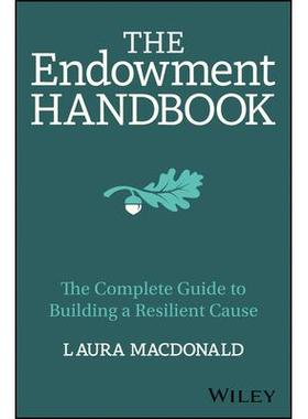 预订 Endowment Handbook: The Complete Guide To Building A Resilient Cause 坚韧的事业: 9781394252237