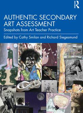 [预订]Authentic Secondary Art Assessment: Snapshots from Art Teacher Practice 9781032493572