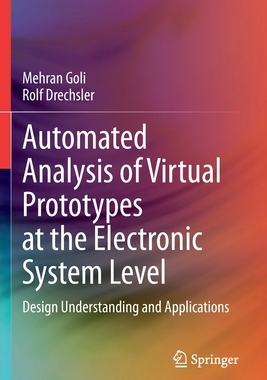 【预订】Automated Analysis of Virtual Prototypes at the Electronic System Level: Design Understanding and Applicat...