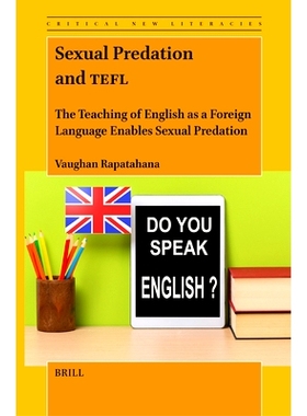 预订 Sexual Predation and TEFL: The Teaching of English as a Foreign Language Enables Sexual Predation 性掠夺与 TEFL：英
