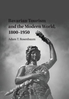 【预订】Bavarian Tourism and the Modern World, 1800–1950