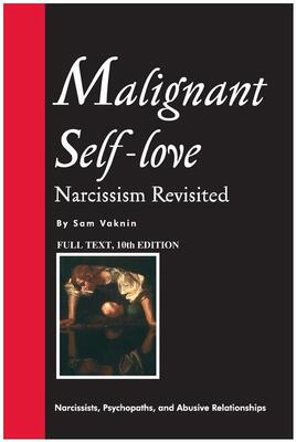 【预订】Malignant Self-love: Narcissism Revisited (FULL TEXT, 10th edition) 9781983208171