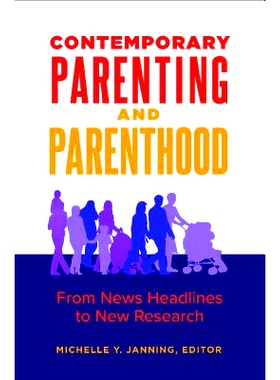 预订 Contemporary Parenting and Parenthood: From News Headlines to New Research 当代育儿和生育：从新闻标题到新研究: 9781