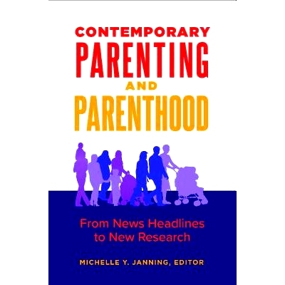 预订 Contemporary Parenting and Parenthood: From News Headlines to New Research 当代育儿和生育：从新闻标题到新研究: 9781
