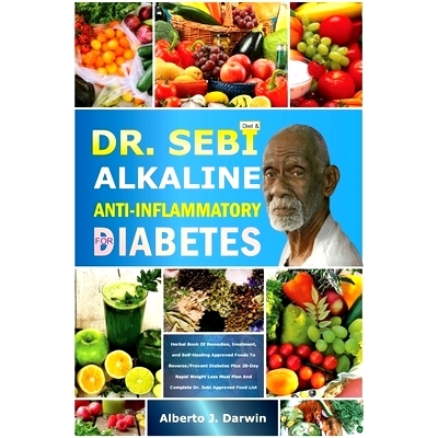 预订 Dr. Sebi Alkaline and Anti-Inflammatory Diet for Diabetes: Herbal Book Of Remedies, treatment, and Self-Healing App