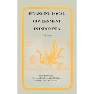 预订 Financing Local Government in Indonesia: Mis Sea#84: 9780896801530