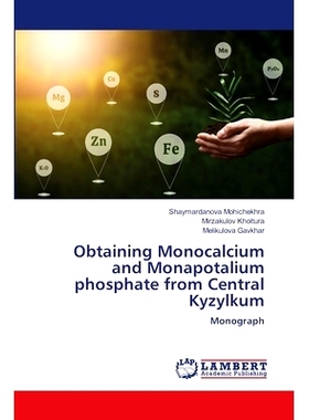 预订 Obtaining Monocalcium and Monapotalium phosphate from Central Kyzylkum 从中央Kyzylkum中提取磷酸一钙和磷酸一钾: 9786