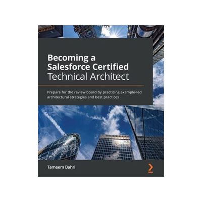[预订]Becoming a Salesforce Certified Technical Architect 9781800568754