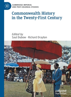 【预订】Commonwealth History in the Twenty-First Century 9783030417901