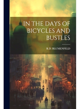 预订 In the Days of Bicycles and Bustles: 9781022233898