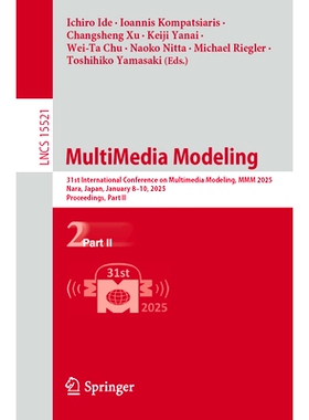 预订 MultiMedia Modeling: 31st International Conference on Multimedia Modeling, MMM 2025, Nara, Japan, January 8–10, 20