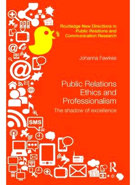 预订 Public Relations Ethics and Professionalism: The Shadow of Excellence: 9781138062528
