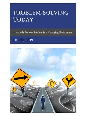 预订 Problem-Solving Today: Standards for New Leaders in a Changing Environment 今天的解决问题：不断变化的环境中新*的标