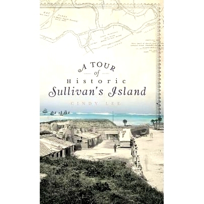 预订 A Tour of Historic Sullivan’s Island: 9781540223838