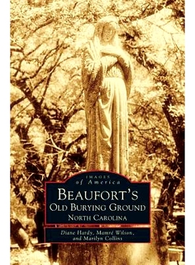 预订 Beaufort’s Old Burying Ground: North Carolina: 9781531600129