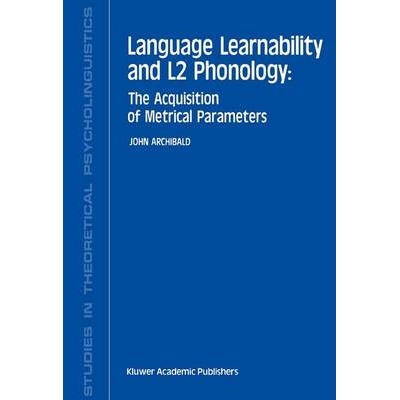 预订 Language Learnability and L2 Phonology: The Acquisition of Metrical Parameters: 9789401049115